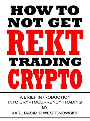 cover image of How to Not Get Rekt Trading Crypto